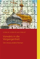 2006, Ap, 2 AP, 2/2006 AP, Akademie für Sozial- und Pflegeberufe F+U, Akademi für Sozial- und Pflegeberufe F+U... - Vorwärts in die Vergangenheit