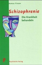 Asmus Finzen - Schizophrenie: Die Krankheit behandeln