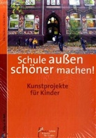 Silke Bachner, Sabine Kehse - Schule außen schöner machen