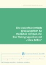 Albrech, Inken Albrecht, Bernat, Andreas Bernath, Thieswald, Sebastian Thieswald - Eine zukunftsorientierte Betreuungsform für Menschen mit Demenz: Das Wohngruppenkonzept