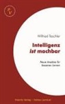 Wilfried Teschler - Intelligenz ist machbar