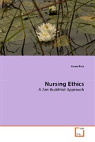 Karen Rich - Nursing Ethics