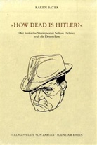 Karen Bayer - »How dead is Hitler?«