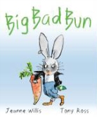 Jeanne Willis, Tony Ross - Big Bad Bun