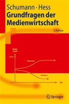 Thomas Hess, Matthias Schumann - Grundfragen der Medienwirtschaft