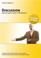 Horst Hanisch - Discussion - Mastering the Skills of Moderation