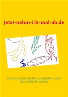 Peter Steinbuck, Pete Steinbuck, Peter Steinbuck - Jetzt-nehm-ich-mal-ab.de