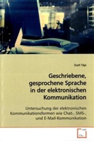 Zsolt Tápi - Geschriebene, gesprochene Sprache in der elektronischen Kommunikation