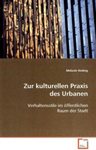 Melanie Keding - Zur kulturellen Praxis des Urbanen