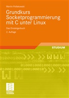 Martin Pollakowski - Grundkurs Socketprogrammierung mit C unter Linux