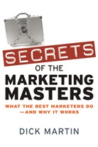 Dick Martin - Secrets of the Marketing Masters