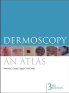 Kerry Crotty, Kerry A. Crotty, Christian Ingvar, William Mccarthy, Scott Menzies, Scott W. Menzies - Dermoscopy: An Atlas