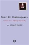 Simon Reade, Simon (Author) Reade - Dear Mr Shakespeare