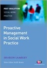Sharon Lambley - Proactive Management in Social Work Practice