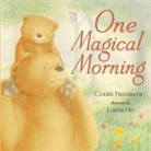 Claire Freedman, Louise Ho - One Magical Morning
