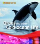 Sally Morgan, Morgan Sally - Orcas and Other Cold Ocean Life