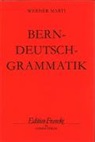 Werner Marti - Berndeutsch-Grammatik