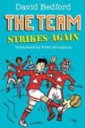 David Bedford - Team Strikes Again