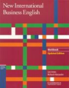 Richard Alexander, Leo Jones - New International Business English: New International English Workbook