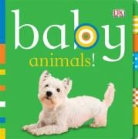 Dorling Kindersley - Baby Animals!