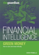 Sarah Pennells - Green Money : How to Save and Invest Ethically