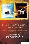 Dominic Dromgoole - Mirror Behind the Curtain