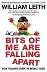 William Leith, Leith William - Bits of me are falling apart