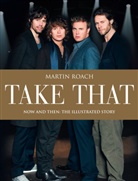 Martin Roach - Take That: Now and Then