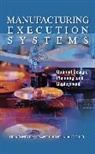 Franz Fuchs, Heiko Meyer, Meyer Heiko, Klaus Thiel, Heiko Meyer - Manufacturing Execution Systems (MES): Optimal Design, Planning, and Deployment