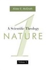 Alister E. McGrath - A Scientific Theology, Volume 1