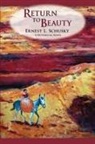 Ernest L. Schusky, Ernest Lester Schusky - Return to Beauty