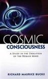 Richard Maurice Bucke - Cosmic Consciousness