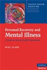 Michael Slade, Mike Slade, Mike (King's College London) Slade - Personal Recovery and Mental Illness