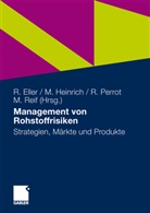 Roland Eller, Marku Heinrich, Markus Heinrich, René Perrot, René Perrot u a, Markus Reif - Management von Rohstoffrisiken