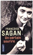 Francoise Sagan, Françoise Sagan - Un certain sourire