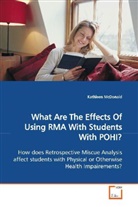 Kathleen McDonald - What Are The Effects Of Using RMA With Students With  POHI?