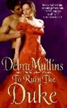 Debra Mullins, Mullins Debra - To Ruin the Duke
