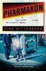 Dirk Wittenborn - Pharmakon, or the Story of a Happy Family