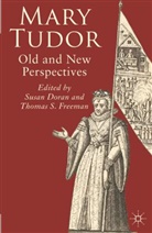Susa Doran, Susan Doran, Susan Freeman Doran, Mr. Thomas S. Freeman, Thomas Freeman, Thomas S Freeman... - Mary Tudor