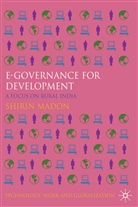 S Madon, S. Madon, Shirin Madon - E-Governance for Development