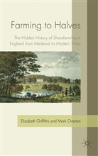 Griffiths, E Griffiths, E. Griffiths, Elizabeth Griffiths, Elizabeth Overton Griffiths, M Overton... - Farming to Halves
