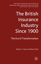 R. Carter, Robert Carter, Robert L Carter, Robert L. Carter, Robert L. Falush Carter, P. Falush... - British Insurance Industry Since 1900