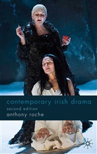 A. Roche, Anthony Roche - Contemporary Irish Drama