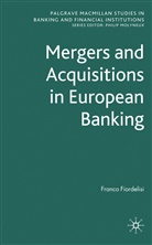 F Fiordelisi, F. Fiordelisi, Franco Fiordelisi - Mergers and Acquisitions in European Banking