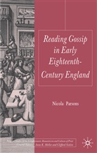 N. Parsons, Nicola Parsons - Reading Gossip in Early Eighteenth-Century England