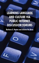 J. De Nooy, Juliana De Nooy, Hanna, B Hanna, B. Hanna, Barbara E. Hanna... - Learning Language and Culture Via Public Internet Discussion Forums