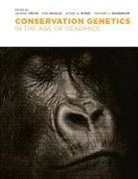 George Amato, George (EDT)/ Desalle Amato, George Desalle Amato, George Amato, Amato George, Rob Desalle... - Conservation Genetics in the Age of Genomics