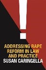 Professor Susan Caringella, Susan Caringella, Caringella Susan - Addressing Rape Reform in Law and Practice