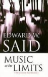 Edward Said, Edward W. Said, Edward W./ Barenboim Said - Music at the Limits