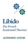 Alphonso Lingis - Libido